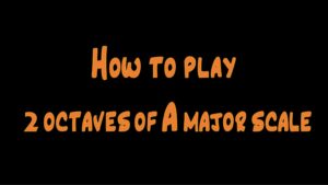 How to play 2 octaves of A major scale | Violin