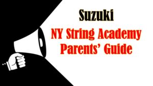 NY String Academy Parents’ Guide for Suzuki Students
