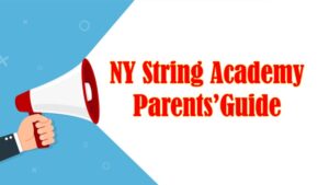 NY String Academy Parents’ Guide for traditional students