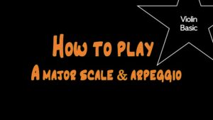 How to play A major scale and arpeggio | Violin