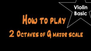 How to play 2 octaves of G major scale | Violin